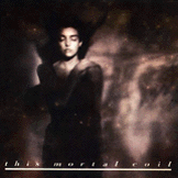this mortal coil: it'll end in tears